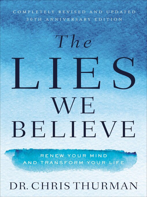 Title details for The Lies We Believe by Chris Thurman - Available